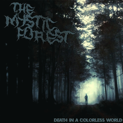The Mystic Forest : Death in a Colorless World